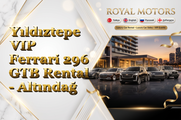 Yıldıztepe VIP Ferrari 296 GTB Rental - Altındağ