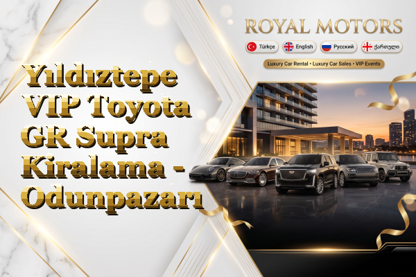 Yıldıztepe VIP Toyota GR Supra Kiralama - Odunpazarı