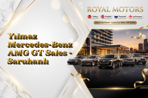 Yılmaz Mercedes-Benz AMG GT Sales - Saruhanlı