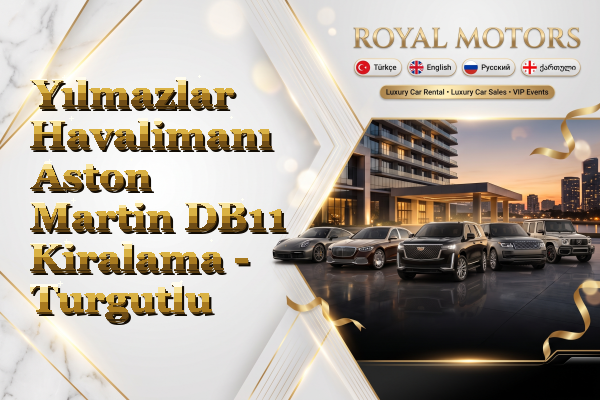 Yılmazlar Havalimanı Aston Martin DB11 Kiralama - Turgutlu