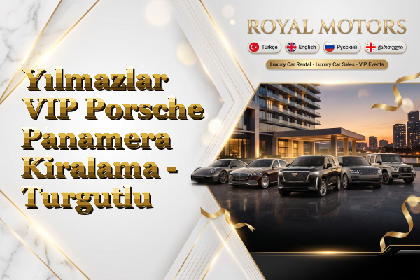 Yılmazlar VIP Porsche Panamera Kiralama - Turgutlu