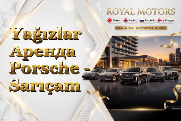 Yağızlar Аренда Porsche - Sarıçam