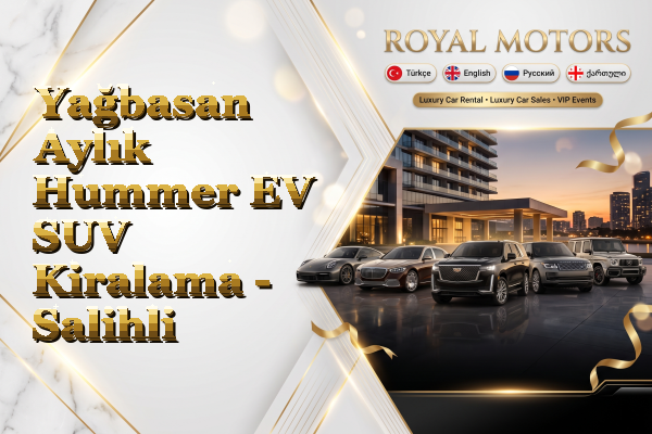 Yağbasan Aylık Hummer EV SUV Kiralama - Salihli