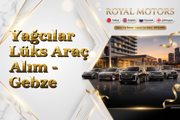 Yağcılar Lüks Araç Alım - Gebze