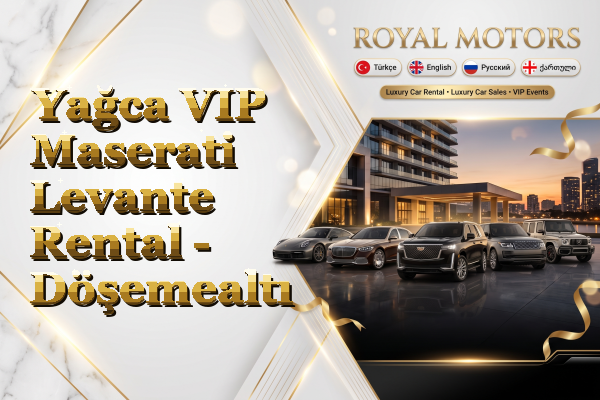 Yağca VIP Maserati Levante Rental - Döşemealtı