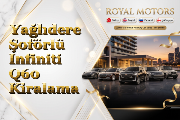Yağlıdere Şoförlü Infiniti Q60 Kiralama