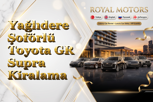 Yağlıdere Şoförlü Toyota GR Supra Kiralama