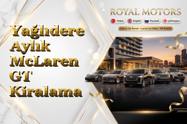 Yağlıdere Aylık McLaren GT Kiralama