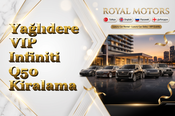 Yağlıdere VIP Infiniti Q50 Kiralama