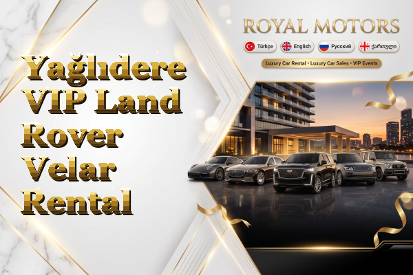 Yağlıdere VIP Land Rover Velar Rental