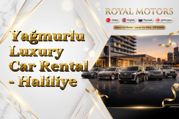 Yağmurlu Luxury Car Rental - Haliliye