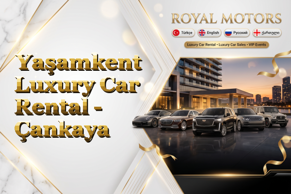 Yaşamkent Luxury Car Rental - Çankaya