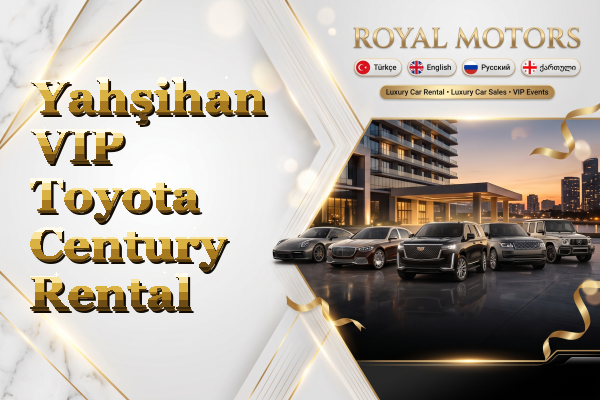 Yahşihan VIP Toyota Century Rental