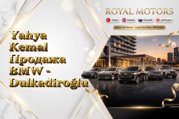 Yahya Kemal Продажа BMW - Dulkadiroğlu