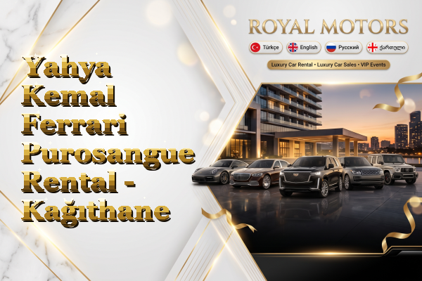 Yahya Kemal Ferrari Purosangue Rental - Kağıthane