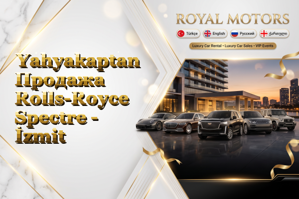 Yahyakaptan Продажа Rolls-Royce Spectre - İzmit