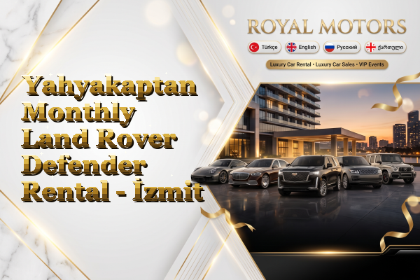 Yahyakaptan Monthly Land Rover Defender Rental - İzmit