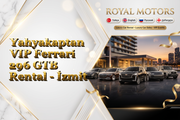 Yahyakaptan VIP Ferrari 296 GTB Rental - İzmit