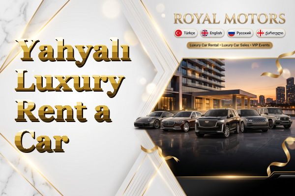 Yahyalı Luxury Rent a Car
