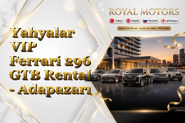 Yahyalar VIP Ferrari 296 GTB Rental - Adapazarı