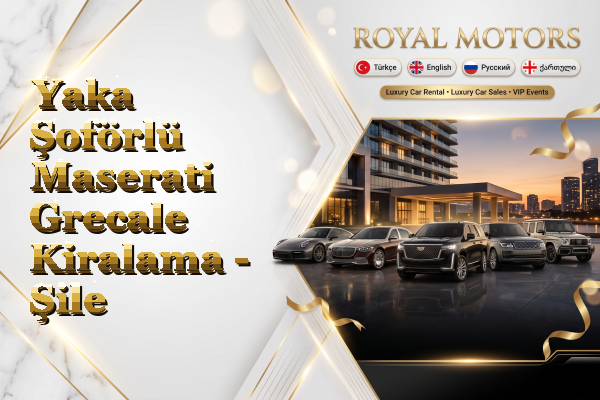 Yaka Şoförlü Maserati Grecale Kiralama - Şile
