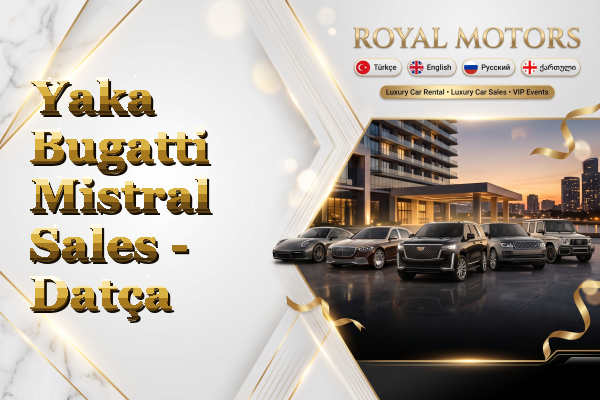Yaka Bugatti Mistral Sales - Datça
