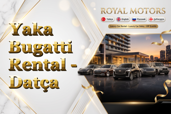 Yaka Bugatti Rental - Datça