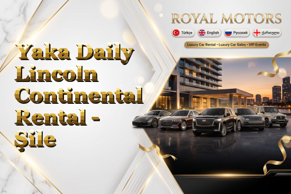 Yaka Daily Lincoln Continental Rental - Şile