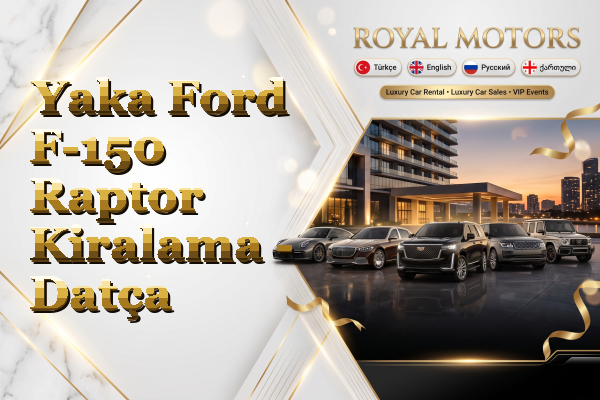 Yaka Ford F-150 Raptor Kiralama - Datça