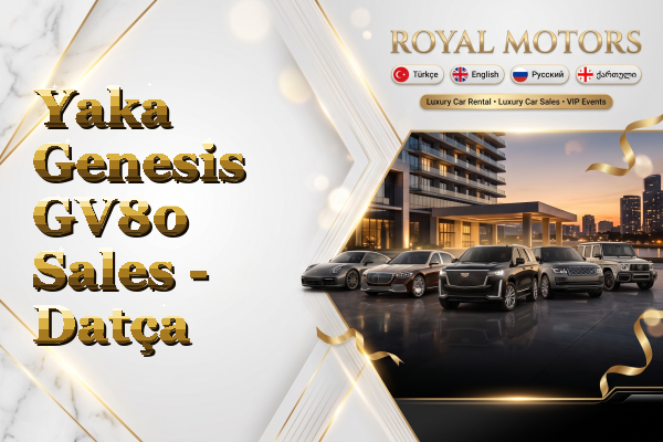 Yaka Genesis GV80 Sales - Datça