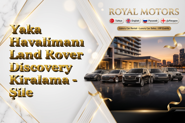 Yaka Havalimanı Land Rover Discovery Kiralama - Şile