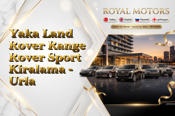 Yaka Land Rover Range Rover Sport Kiralama - Urla
