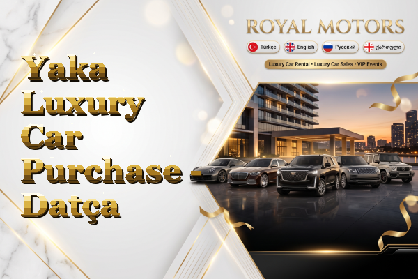 Yaka Luxury Car Purchase - Datça