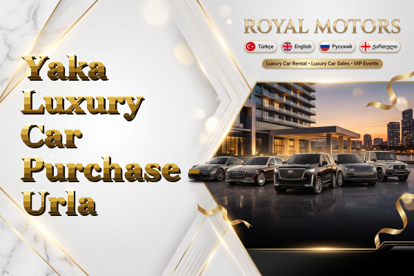 Yaka Luxury Car Purchase - Urla