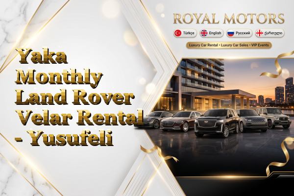 Yaka Monthly Land Rover Velar Rental - Yusufeli