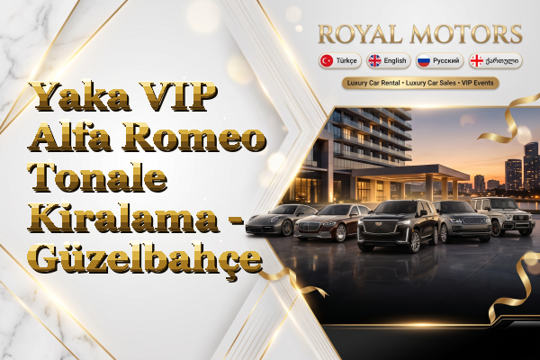 Yaka VIP Alfa Romeo Tonale Kiralama - Güzelbahçe