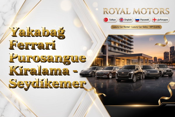 Yakabağ Ferrari Purosangue Kiralama - Seydikemer