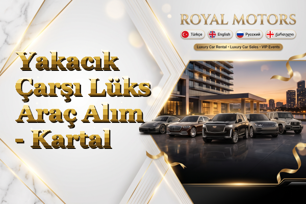 Yakacık Çarşı Lüks Araç Alım - Kartal