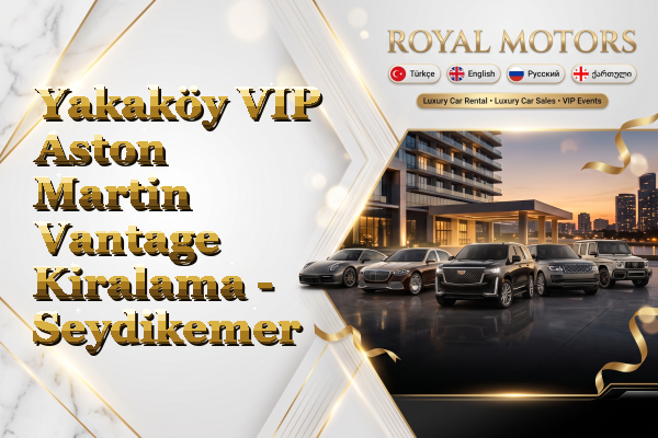 Yakaköy VIP Aston Martin Vantage Kiralama - Seydikemer