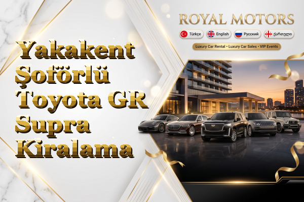 Yakakent Şoförlü Toyota GR Supra Kiralama