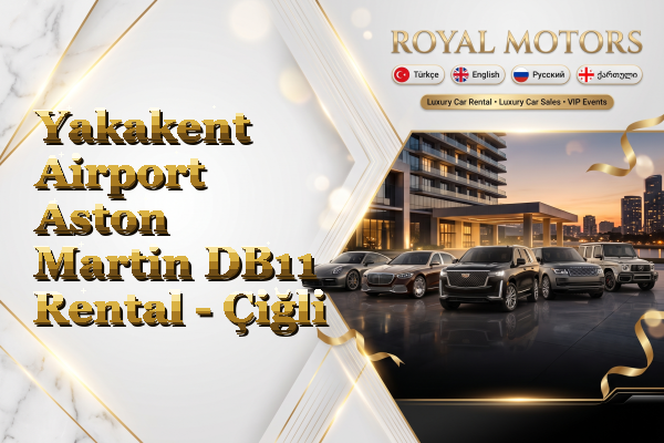 Yakakent Airport Aston Martin DB11 Rental - Çiğli