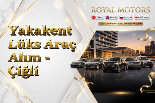 Yakakent Lüks Araç Alım - Çiğli