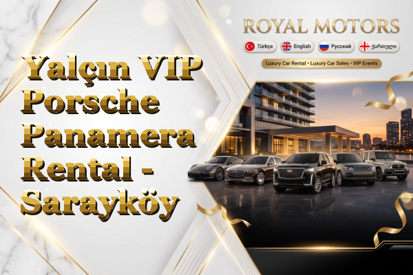 Yalçın VIP Porsche Panamera Rental - Sarayköy