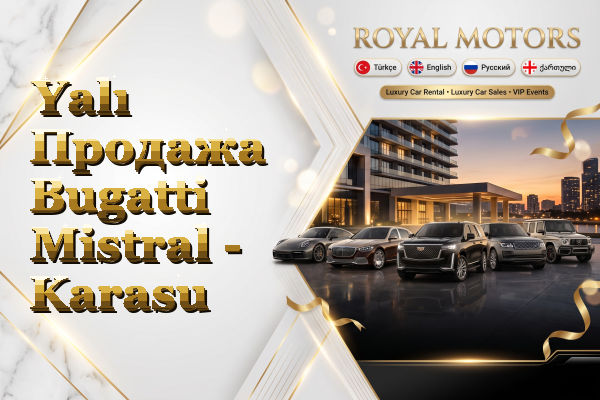 Yalı Продажа Bugatti Mistral - Karasu