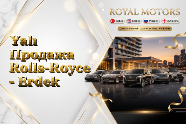 Yalı Продажа Rolls-Royce - Erdek