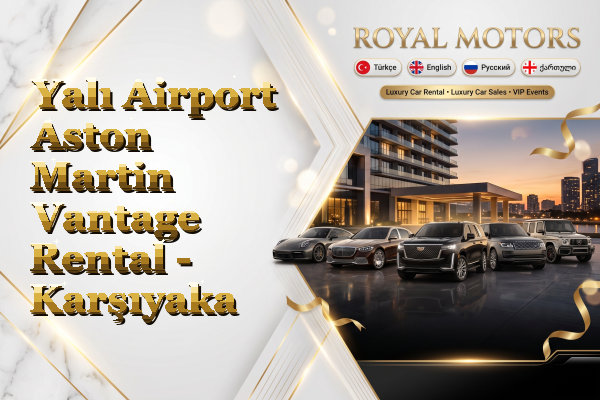 Yalı Airport Aston Martin Vantage Rental - Karşıyaka