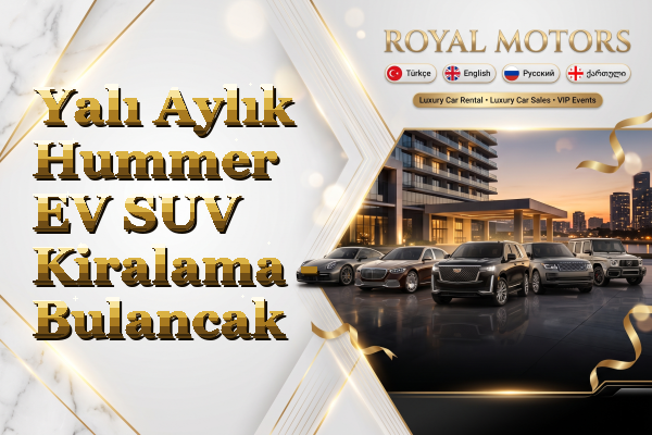 Yalı Aylık Hummer EV SUV Kiralama - Bulancak
