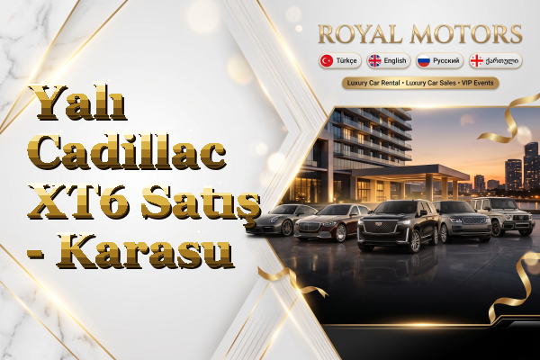 Yalı Cadillac XT6 Satış - Karasu