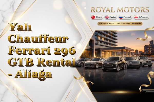 Yalı Chauffeur Ferrari 296 GTB Rental - Aliağa