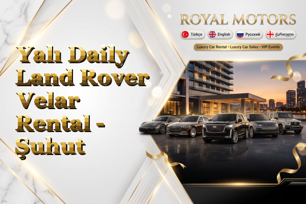 Yalı Daily Land Rover Velar Rental - Şuhut